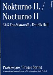 kniha Nokturno II. = Nocturno II. : 23/5 : Dvořáková síň : Pražské jaro : 65. mezinárodní hudební festival, Pražské jaro