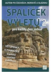 kniha Špalíček výletů 2. pro každý den jeden, S & D 2012