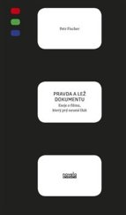 kniha Pravda a lež dokumentu Eseje o filmu, který prý neumí lhát, Novela bohemica 2024