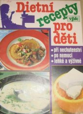 kniha Dietní recepty pro děti, Agentura V.P.K. 1992