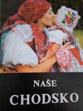 kniha Naše Chodsko, Nakladatelství dopravy a spojů 1990