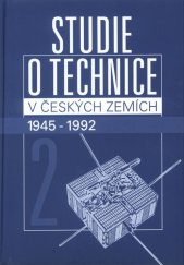 kniha Studie o technice v českých zemích 1945-1992. Svazek 8 - 1945-1992, Encyklopedický dům 2003