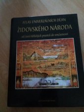 kniha Atlas univerzálních dějin židovského národa od časů biblických praotců do současnosti, Victoria Publishing 1995