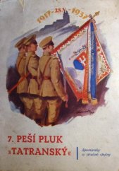 kniha 7. pěší pluk "Tatranský" Spomienky a stručné dejiny, Universum v Bratislave 1937