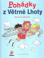 kniha Pohádky z Větrné Lhoty, Albatros 2008