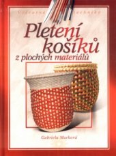 kniha Pletení košíků z plochých materiálů, CPress 2006