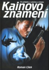 kniha Kainovo znamení tři příběhy o zločinu a trestu, Rubico 2003
