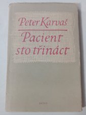 kniha Pacient sto třináct Hra o 5 dějstvích, Orbis 1956