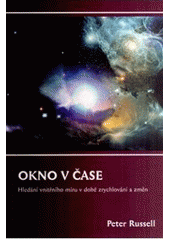 kniha Okno v čase hledání vnitřního míru v době zrychlování a změn, Dybbuk 2011