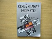 kniha Česká filmová padesátka, IPOS - Informační a poradenské středisko pro místní kulturu 2003