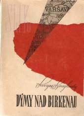 kniha Dýmy nad Birkenau, Miroslav Stejskal 1947