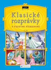 kniha Klasické rozprávky S veľkými písmenami, Svojtka 2011