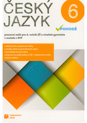 kniha Český jazyk v pohodě 6. pracovní sešit pro 6. ročník ZŠ a víceletá gymnázia, Taktik 2020