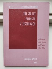 kniha Tři sta let piaristů v Jeseníkách, Moravská expedice 2001