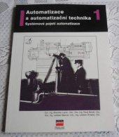 kniha Automatizace a automatizační technika. 1, - Systémové pojetí automatizace, CPress 2000