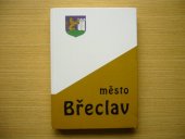 kniha Město Břeclav, pro město Břeclav vydala Muzejní a vlastivědná společnost 2001