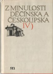 kniha Z minulosti Děčínska a Českolipska Sv. 4 [Sborník]., Severočeské nakladatelství 1985