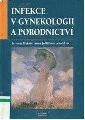 kniha Infekce v gynekologii a porodnictví a základy jejich antiinfekční léčby, Maxdorf 2004