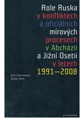 kniha Role Ruska v konfliktech a oficiálních mírových procesech v Abcházii a Jižní Osetii v letech 1991-2008, Auditorium 2012