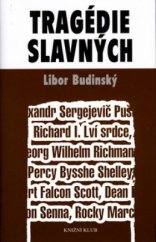 kniha Tragédie slavných, Knižní klub 2006