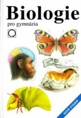 kniha Biologie pro gymnázia (teoretická a praktická část), Nakladatelství Olomouc 2004