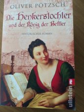 kniha Die Henkerstochter und der König der Bettler Historischer Roman, Ullstein 2010