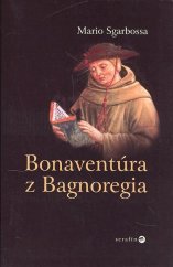 kniha Bonaventúra z Bagnoregia, Serafín 2006