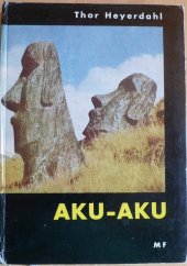 kniha Aku-Aku tajemství Velikonočního ostrova, Mladá fronta 1960