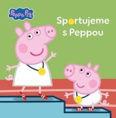 kniha Peppa Pig - Sportujeme s Peppou , Alicanto 2025