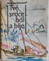 kniha Tvé srdce bdí a bije výbor z vietnamské moderní poezie, Odeon 1980