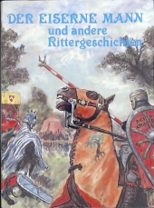 kniha Der Eiserne Mann und andere Rittergeschichten, Artia 1988