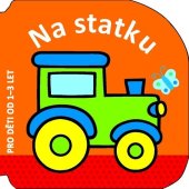 kniha Na statku Pro děti od 1-3 let, Svojtka 2014