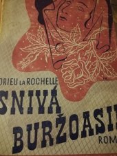 kniha Snivá buržoasie román, Jos. R. Vilímek 1940