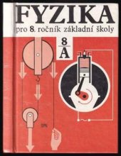 kniha Fyzika pro 8. ročník základní školy  studijní část A, 	SPN 1987