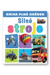 kniha Silné stroje Kniha plná okének, Svojtka 2021