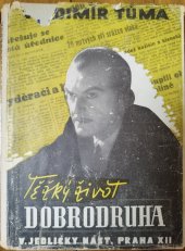 kniha Těžký život dobrodruha, V. Jedličky nástupce Antonín Neumann 1941