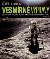 kniha Vesmírné výpravy od prvních krůčků po práh mezihvězdného prostoru, Knižní klub 2008