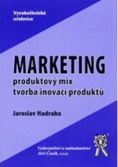 kniha Marketing produktový mix - tvorba inovací produktů, Aleš Čeněk 2004