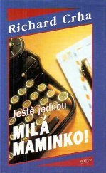 kniha Ještě jednou Milá maminko!, Motto 1998