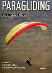 kniha Paragliding moderní učebnice létání s padákovými kluzáky, Svět křídel 2012