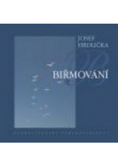 kniha Biřmování, Karmelitánské nakladatelství 2007