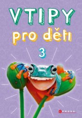 kniha Vtipy pro děti 3, CPress 2022