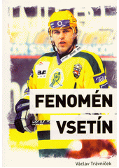 kniha Fenomén Vsetín 26 rozhovorů o vsetínském hokeji , eSports.cz  