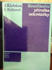 kniha Kvalifikační příručka sekretářky, Práce 1980