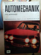 kniha Automechanik Technologie pro 1., 2. a 3. roč. odb. učilišť a učňovských škol, SNTL 1974