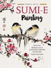 kniha Sumi-e Painting Master the meditative art of Japanese brush painting, Walter Foster Publishing 2019
