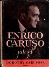kniha Enrico Caruso, jak žil = Enrico Caruso, his life and death, Pamir 1946