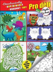 kniha Pro děti Omalovánky, doplňovačky, hádanky, hry Pojďte si hrát, Empresa Media 2025