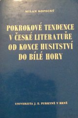 kniha Pokrokové tendence v české literatuře od konce husitství do Bílé Hory, Univerzita Jana Evangelisty Purkyně 1979