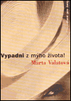 kniha Vypadni z mýho života! 2004